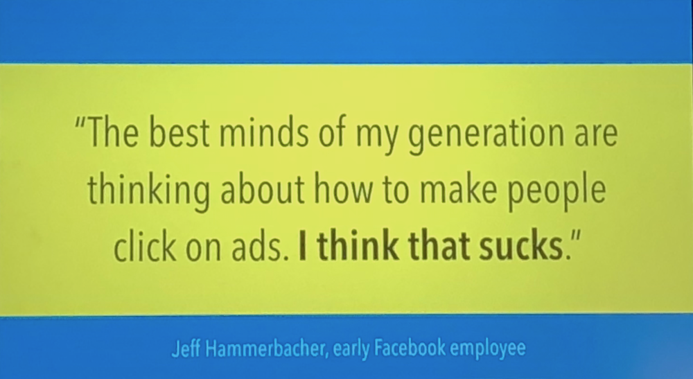 A slide from Sue Gardner's keynote reading "The best minds of my generation are thinking about how to make people click on ads. I think that sucks" - Jeff Hammerbacher, early Facebook employee